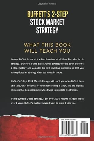 Buffetts 2-Step Stock Market Strategy: Know When to Buy A Stock Become a Millionaire Get The Highest Returns