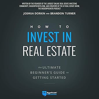How to Invest in Real Estate: The Ultimate Beginners Guide to Getting Started