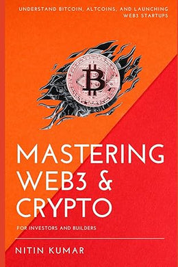 Mastering Web3 and Crypto: For Investors and Builders