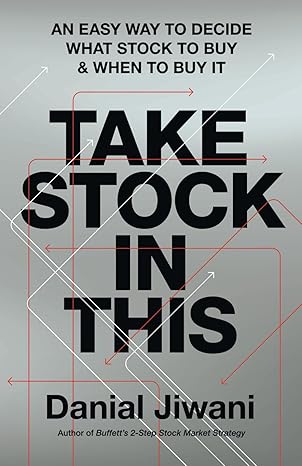 Take Stock In This: An Easy Way to Decide What Stock To Buy & When To Buy It